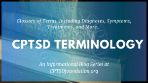 glossary of terms for cptsd - blog post series at cptsd foundation