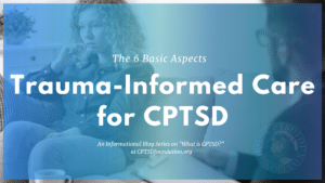 trauma-informed care for cptsd - blog post series at cptsd foundation