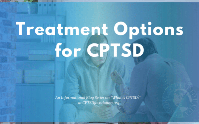 Some Treatment Options for Complex Post-Traumatic Stress Disorder (CPTSD)