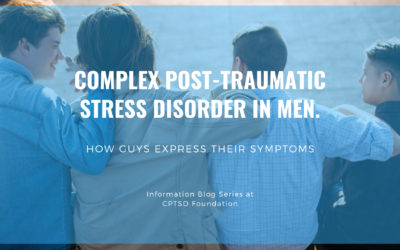 Complex Post-Traumatic Stress Disorder and Men: How Men Express the Symptoms