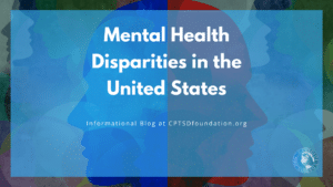 Mental Health Disparities in the United States - cptsd foundation