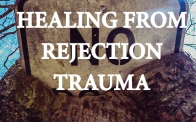 Healing from Rejection Trauma