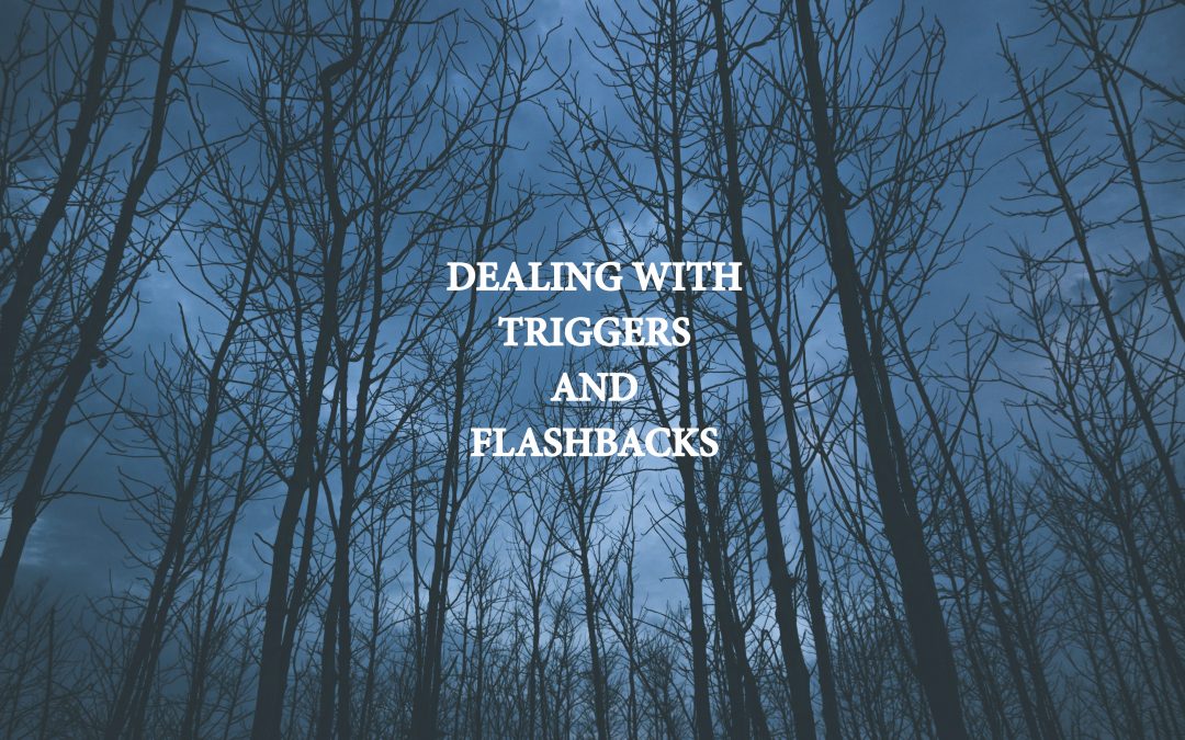 Dealing with Triggers and Flashbacks