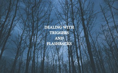 Dealing with Triggers and Flashbacks