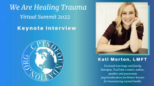 we are healing trauma 2022 - kati morton - featured interview - cptsd foundation