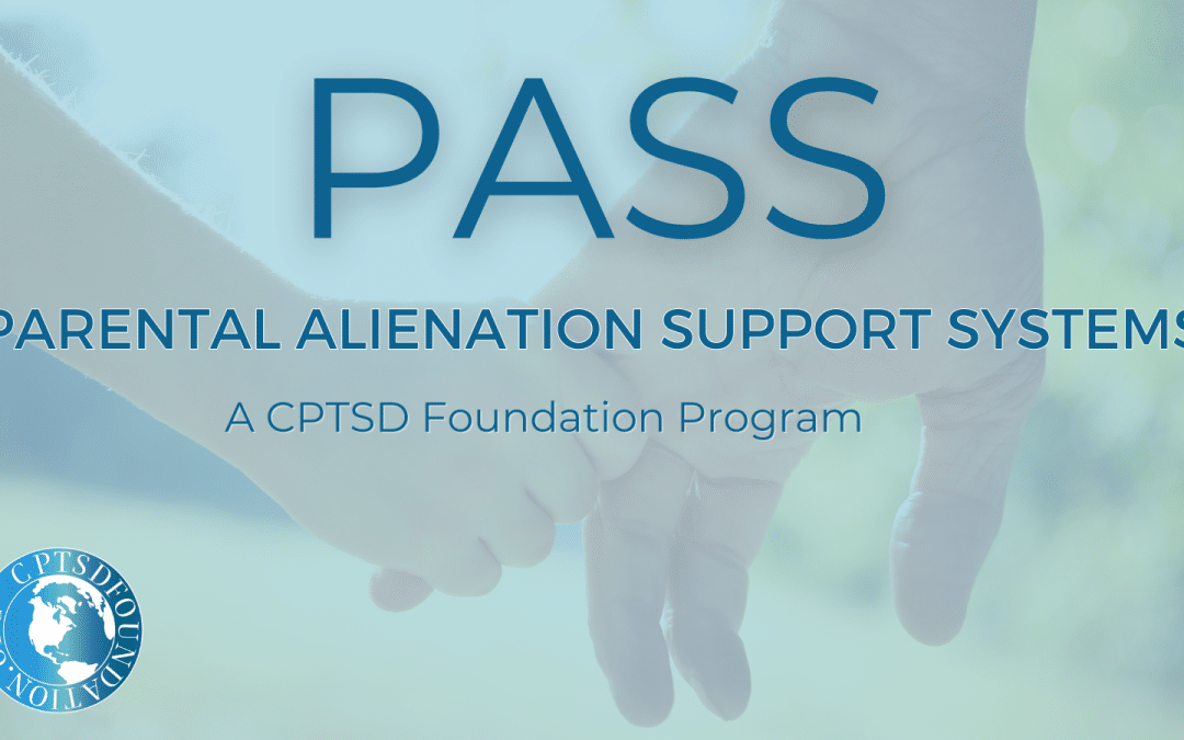 Inside Alienation: Introducing CPTSD’s PASS Program (Parental Alienation Support Systems)